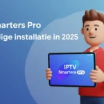 IPTV Smarters pro installen in 2025