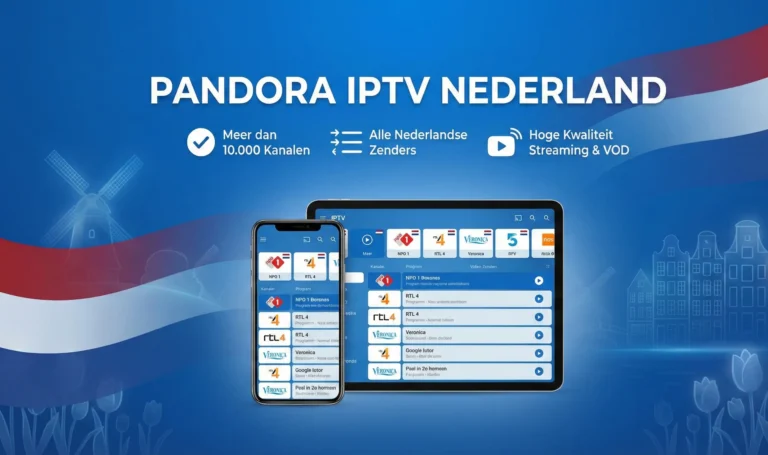 Pandora IPTV Nederland - de beste iptv nederland 2026